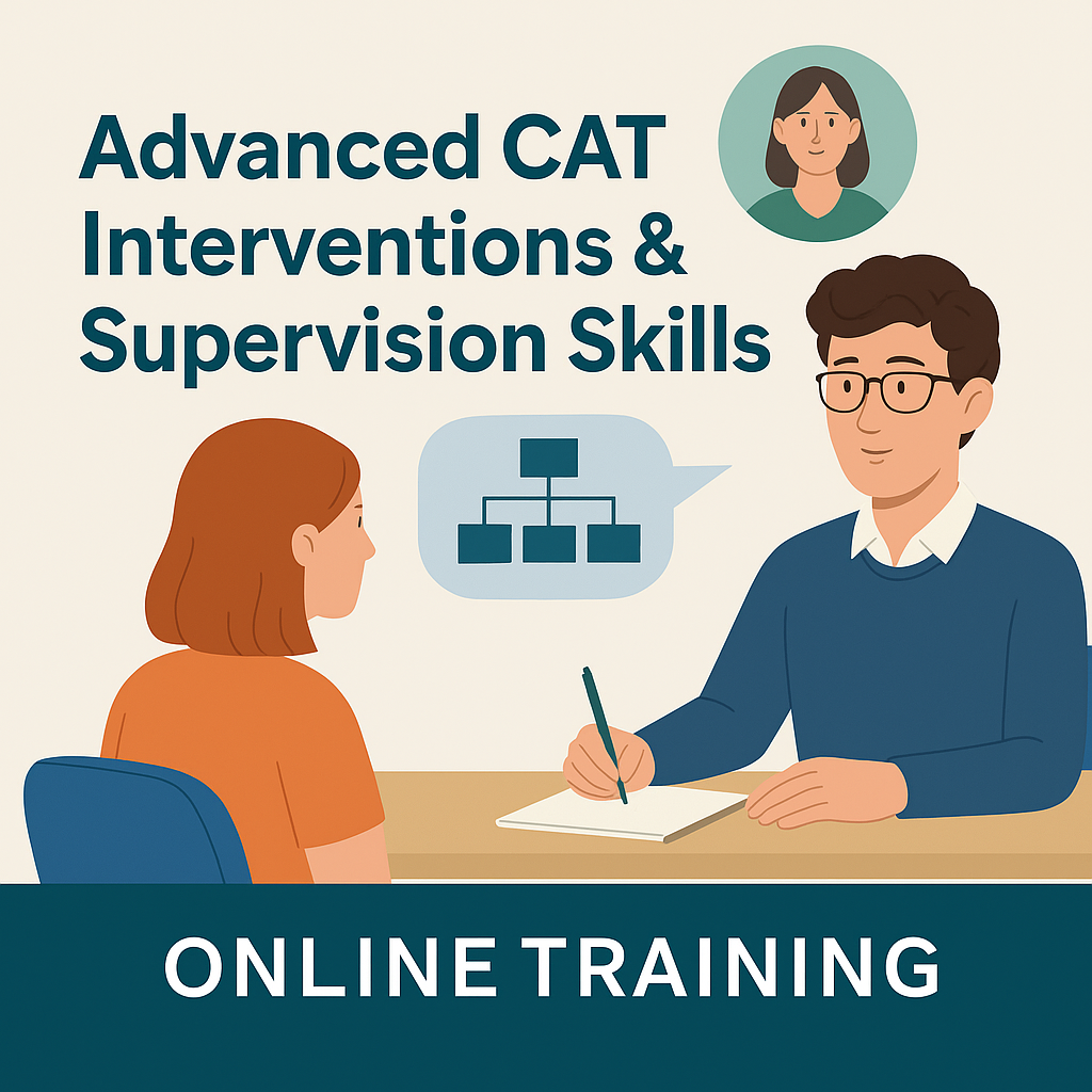 Advanced CAT Interventions & Supervision Skills